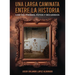 Una Larga Caminata, Entre Cartas, Poemas Y Recuerdos: Mis Vivencias