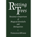 Rotting Trees