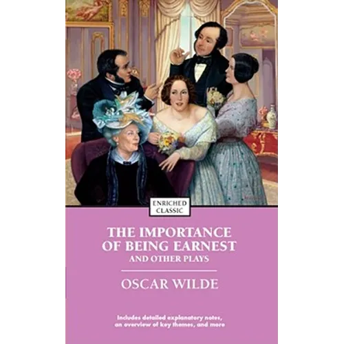 The Importance of Being Earnest and Other Plays