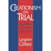Creationism on Trial: Evolution and God at Little Rock