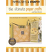 The Ultimate Paper Crafts Collection: Clever Cards and Paper Crafts for Every Occasion; Over 650 Projects & Ideas; A Treasury of Favorites Produced Ex