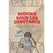Sudoku pour les débutants 240 grilles faciles à maîtriser