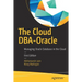 The Cloud Dba-Oracle: Managing Oracle Database in the Cloud