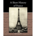 A Short History of France