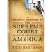The Hidden History of the Supreme Court and the Betrayal of America