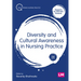 Diversity and Cultural Awareness in Nursing Practice