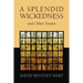 A Splendid Wickedness and Other Essays