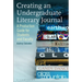 Creating an Undergraduate Literary Journal: A Production Guide for Students and Faculty