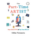 The Part-Time Artist: Stay Creative & Pay Your Bills