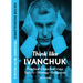 Think Like Ivanchuk: Practical Chess Exercises: Tactics - Strategy - Endgames