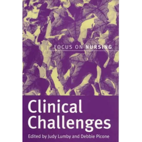Clinical Challenges: Focus on Nursing