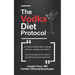The Vodka Diet Protocol: An evidence-based protocol utilizing hormones, peptides and nutrition.