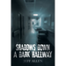 Shadows Down a Dark Hallway
