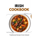 Irish Cookbook: Traditional Recipes from Ireland