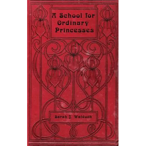 A School for Ordinary Princesses: a sequel to Hodgson-Burnett's 'Little Princess'