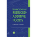 Technology of Reduced-Additive Foods