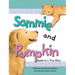Sammie and Pumpkin (Based on a True Story)