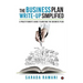 The Business Plan Write-up Simplified: A practitioner's guide to writing the Business Plan