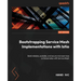 Bootstrapping Service Mesh Implementations with Istio: Build reliable, scalable, and secure microservices on Kubernetes with Service Mesh