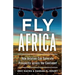 Fly Africa: How Aviation Can Generate Prosperity Across the Continent