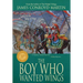 The Boy Who Wanted Wings