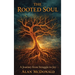 The Rooted Soul