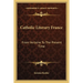 Catholic Literary France: From Verlaine To The Present Time