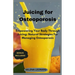 Juicing for Osteoporosis: Empowering Your Body Through Juicing: Natural Strategies For Managing Osteoporosis