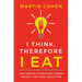 I Think Therefore I Eat: The World's Greatest Minds Tackle the Food Question