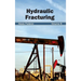Hydraulic Fracturing: Volume III