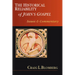 The Historical Reliability of John's Gospel: Issues & Commentary