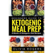 Ketogenic Meal Prep: Beginners Guide to Meal Prep 4-Weeks of Ketogenic Diet Recipes (28 Full Days of Keto Meals)