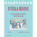 A Viola Advent, 25 Days of Christmas Solos and Duets for a Most Joyous Season