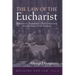 The Law of the Eucharist: Radbertus vs. Ratramnus--Their Controversy as to the Nature of the Eucharist