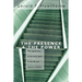 The Presence and The Power