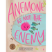 Anemone Is Not the Enemy