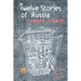 Twelve Stories of Russia: A novel, I guess