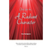 You can be A Radiant Character