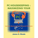 PC Housekeeping: Maximizing Your PC