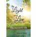 Be Light and Live: The Heavenly Gift