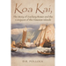 Koa Kai, The Story of Zachary Bower and the Conquest of the Hawaiian Islands