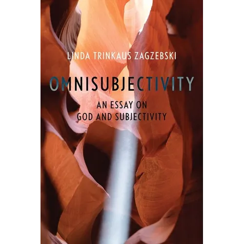 Omnisubjectivity: An Essay on God and Subjectivity