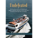 Undefeated: The True Story of How the Family-Owned Shepler's Mackinac Island Ferry Service Survived and Advanced through Three Generations