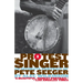 The Protest Singer: An Intimate Portrait of Pete Seeger