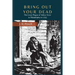 Bring Out Your Dead: The Great Plague of Yellow Fever in Philadelphia in 1793
