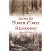 Saving the North Coast Redwoods