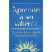 Aprender a Ser Valiente / How We Learn to Be Brave