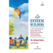 Esteem Builders: A K-8 Curriculum for Improving Social Emotional Learning, School Climate and School Safety