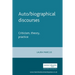 Auto/Biographical Discourses: Criticism, Theory, Practice
