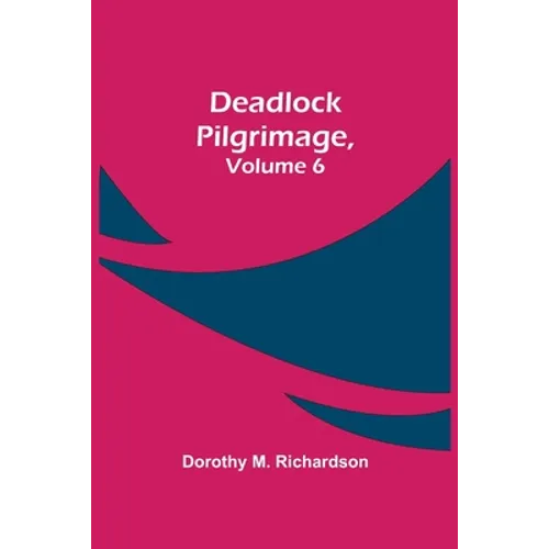 Deadlock Pilgrimage, Volume 6